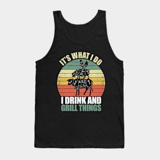 that's What I Do Drink Grill Things Funny BBQ Pitmaster Tank Top